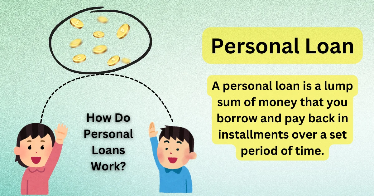 How Do Personal Loans Work?