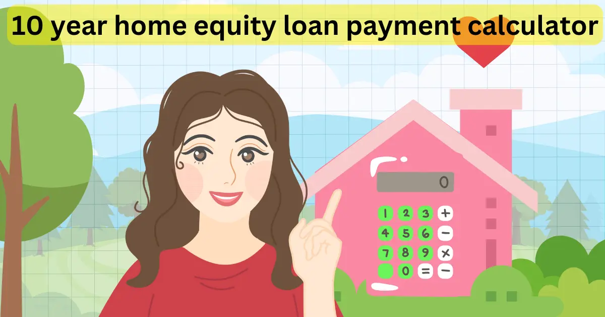 10 year home equity loan payment calculator